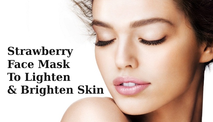 diy-strawberry-face-mask-to-lighten-and-brighten-skin-netmarkers